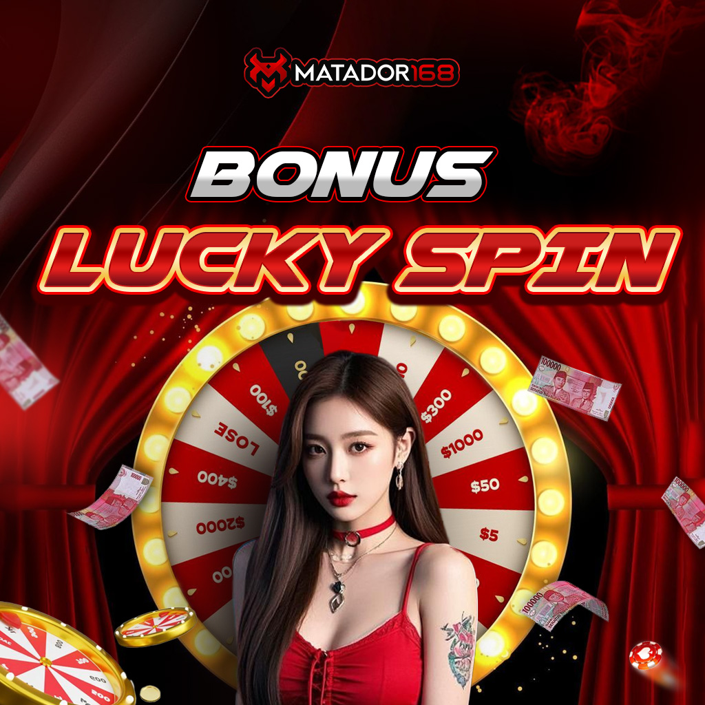 bonus lucky spin matador168
